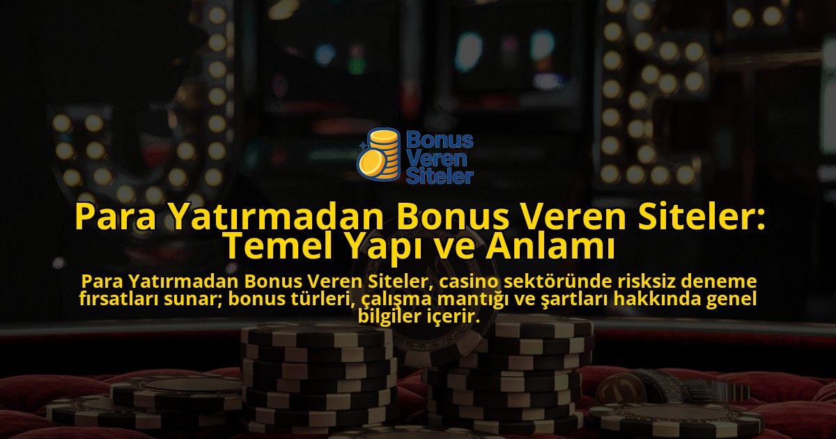 Para-Yatrmadan-Bonus-Veren-Siteler-Temel-Yap-ve-Anlam-overlay-1768491130.jpg